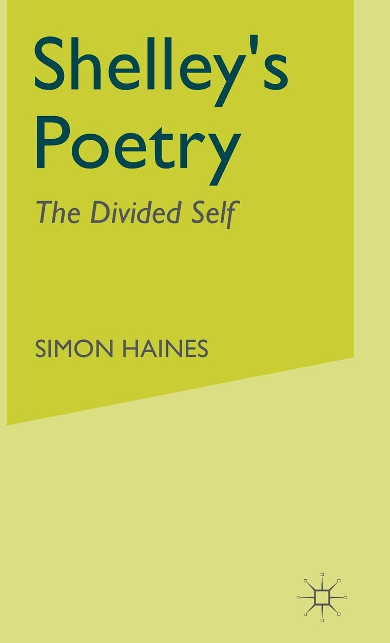 Shelley's Poetry: The Divided Self