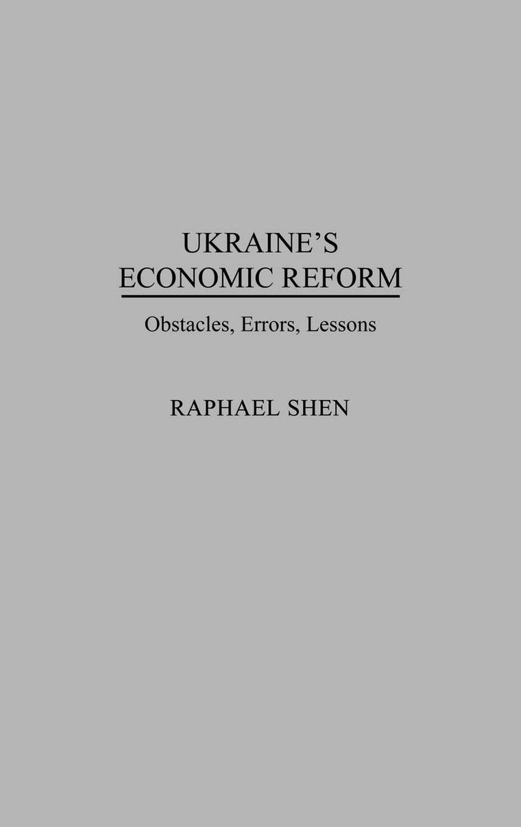 Ukraine's Economic Reform: Obstacles, Errors, Lessons