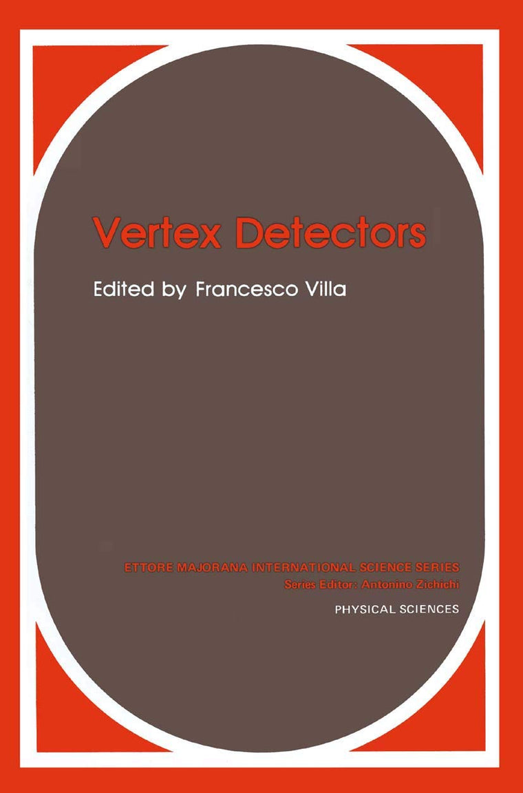 Vertex Detectors (Ettore Majorana International Science Series, 34)