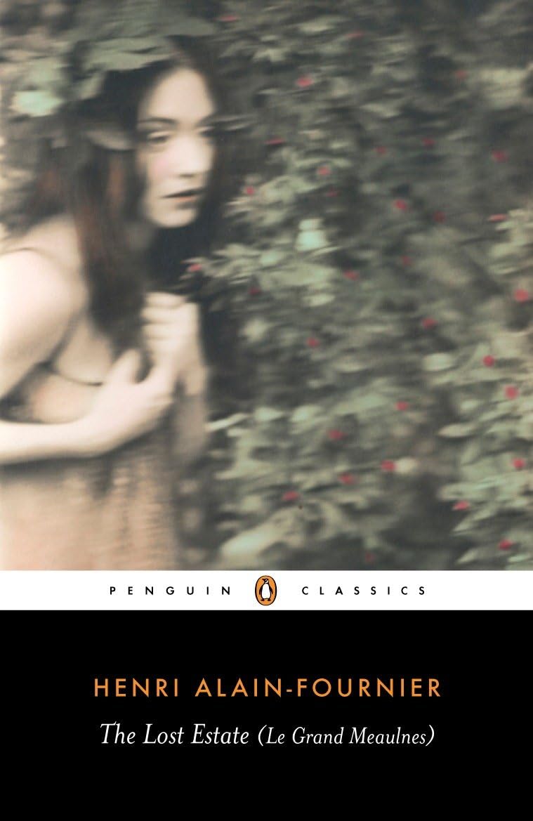 The Lost Estate (Le Grand Meaulnes) (Penguin Classics)