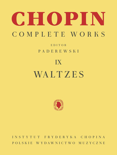 WALTZES: CHOPIN COMPLETE WORKS VOL. IX (CHOPIN COMPLETE WORKS 9) - CLASSICAL PIANO SHEET MUSIC BOO