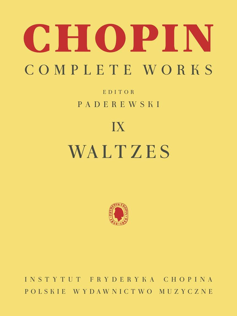 WALTZES: CHOPIN COMPLETE WORKS VOL. IX (CHOPIN COMPLETE WORKS 9) - CLASSICAL PIANO SHEET MUSIC BOO