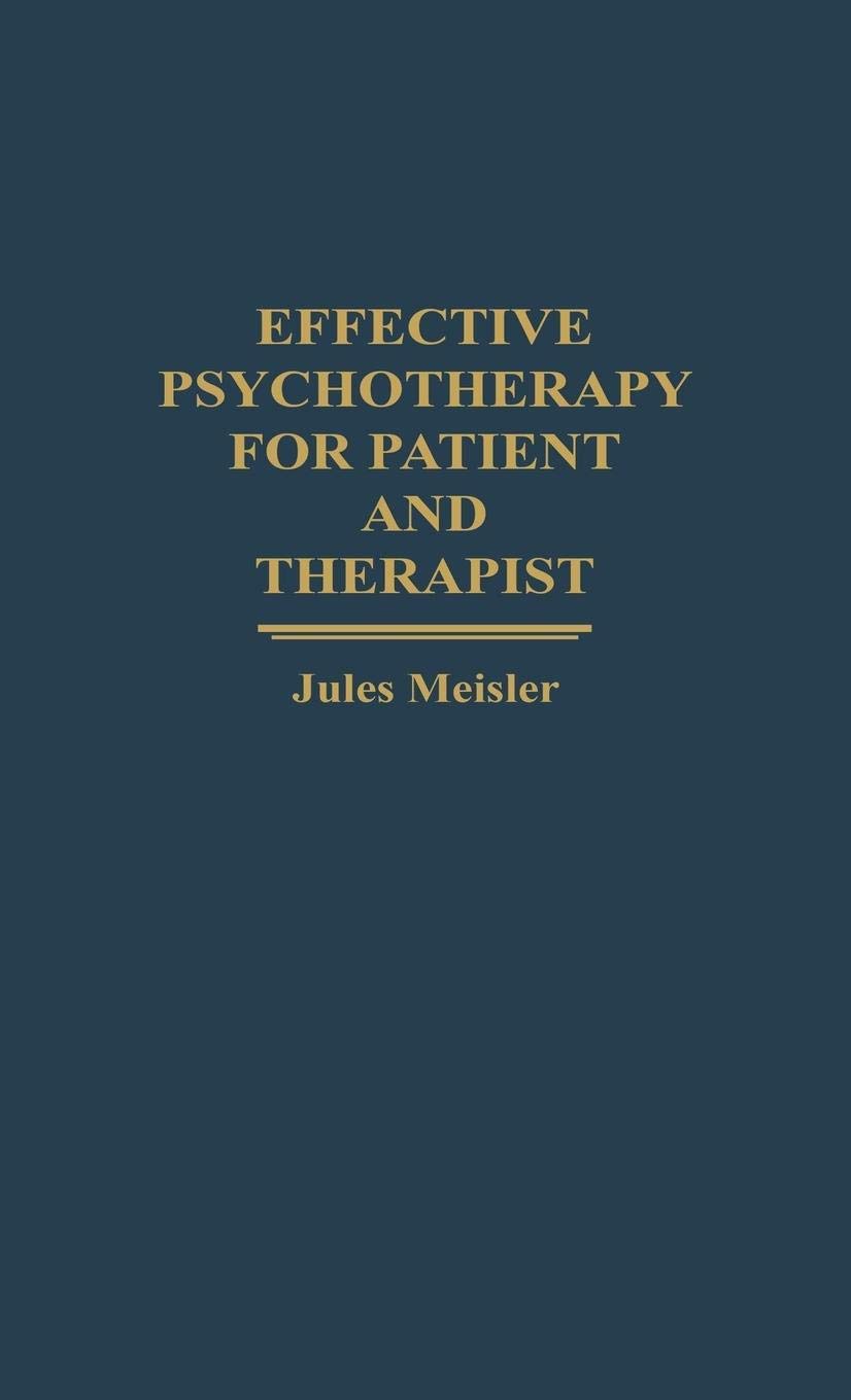 Effective Psychotherapy for Patient and Therapist