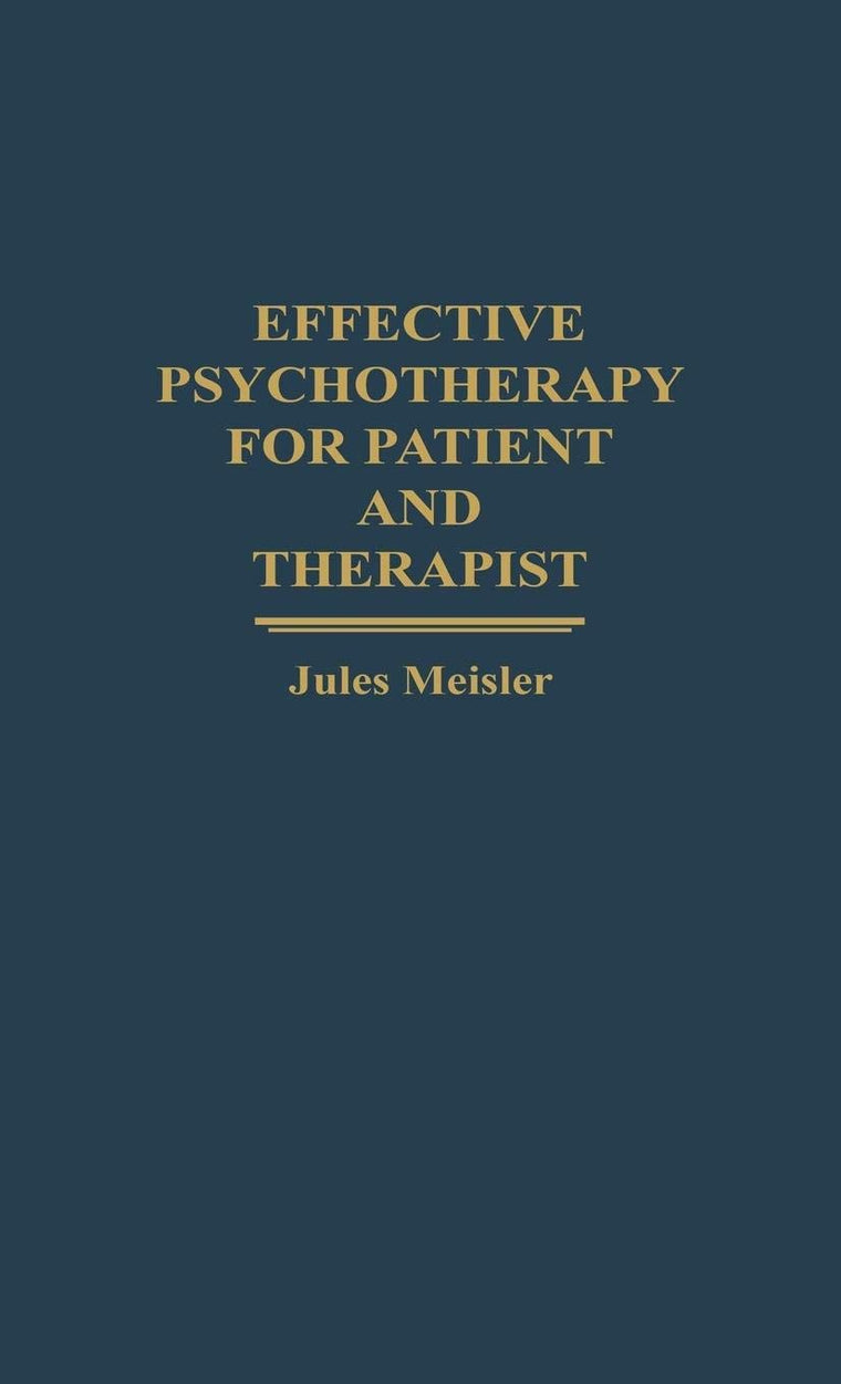 Effective Psychotherapy for Patient and Therapist