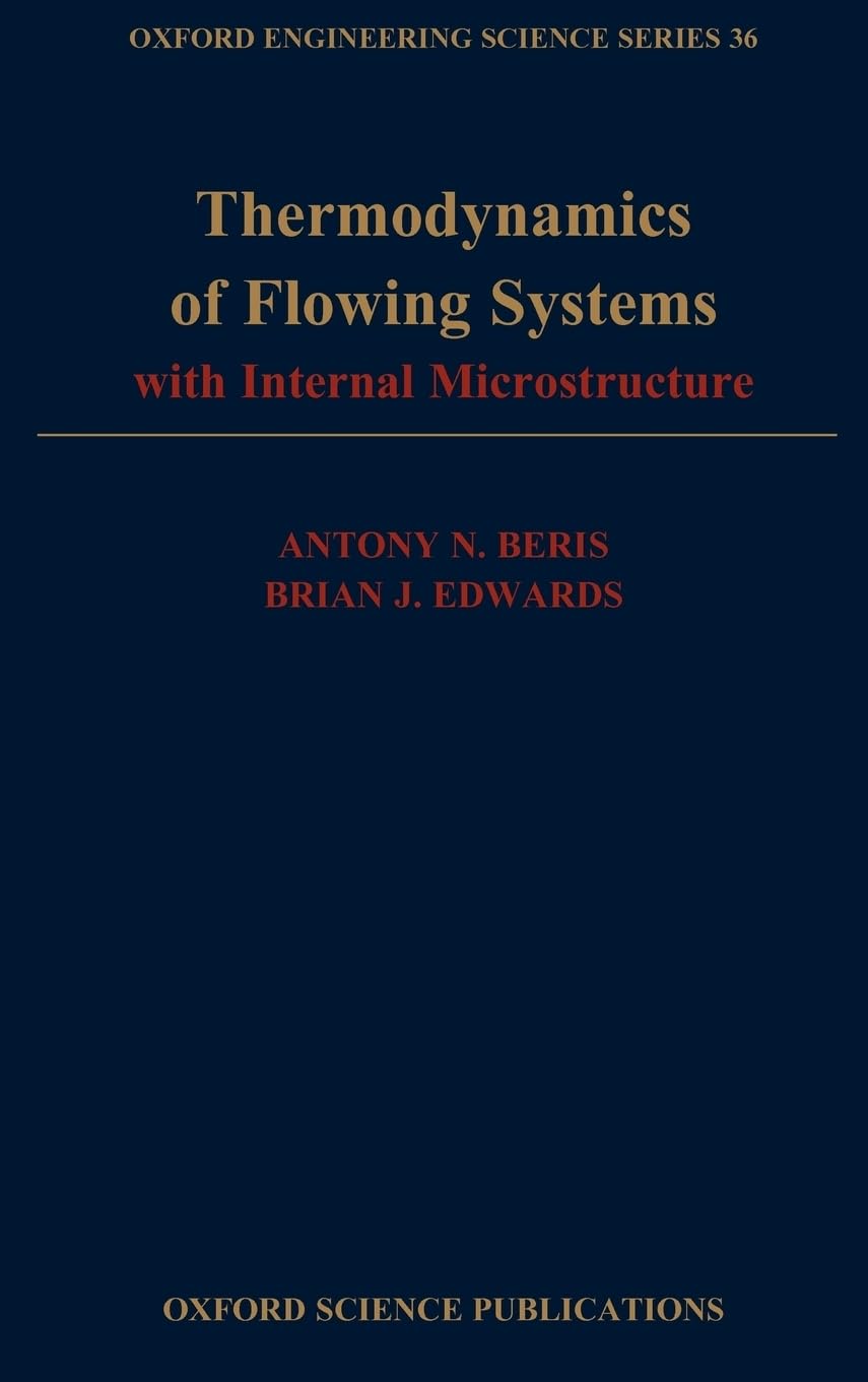 Thermodynamics of Flowing Systems: with Internal Microstructure (Oxford Engineering Science Series)