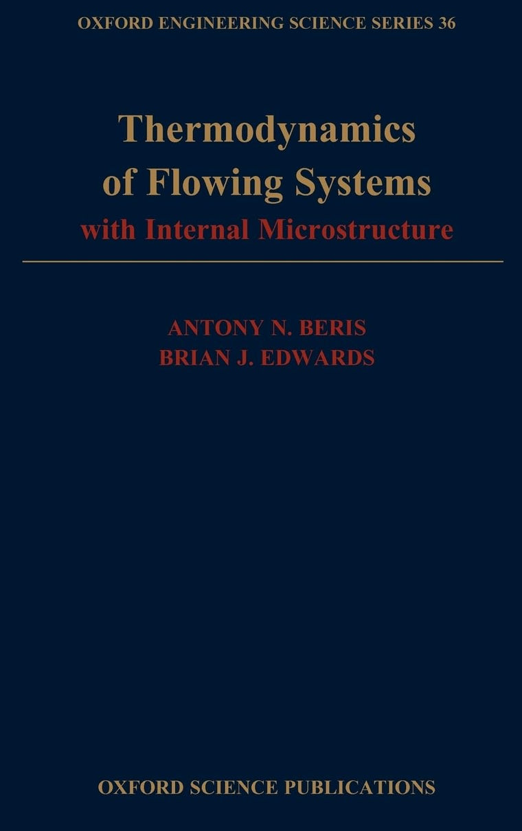 Thermodynamics of Flowing Systems: with Internal Microstructure (Oxford Engineering Science Series)