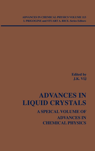 Advances in Liquid Crystals: A Special Volume, Volume 113 (Advances in Chemical Physics)