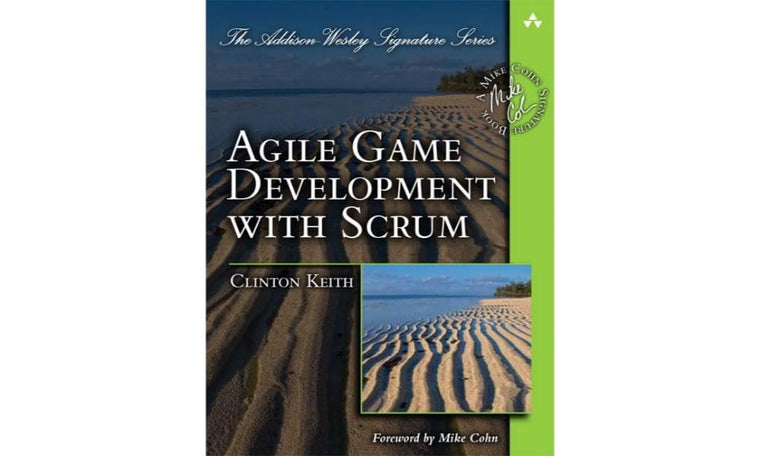 Agile Game Development with SCRUM (Addison-Wesley Signature) (Addison Wesley Signature Series)