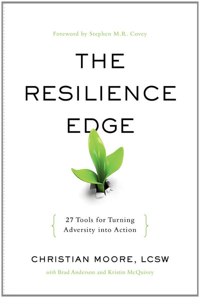 The Resilience Breakthrough: 27 Tools for Turning Adversity into Action