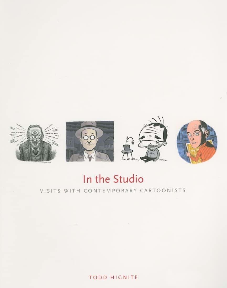 In the Studio: Visits with Contemporary Cartoonists