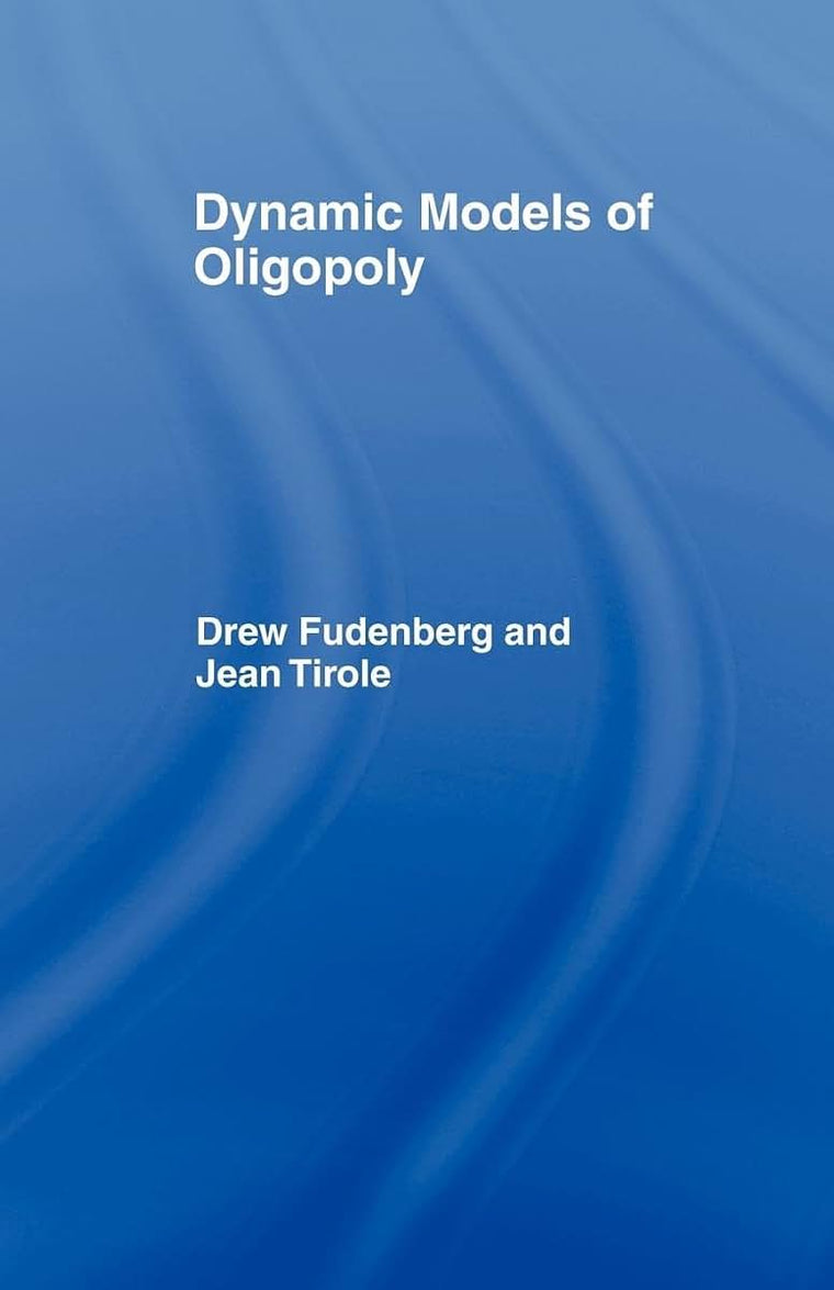 Dynamic Models of Oligopoly (Fundamentals of Pure and Applied Economics, 1)