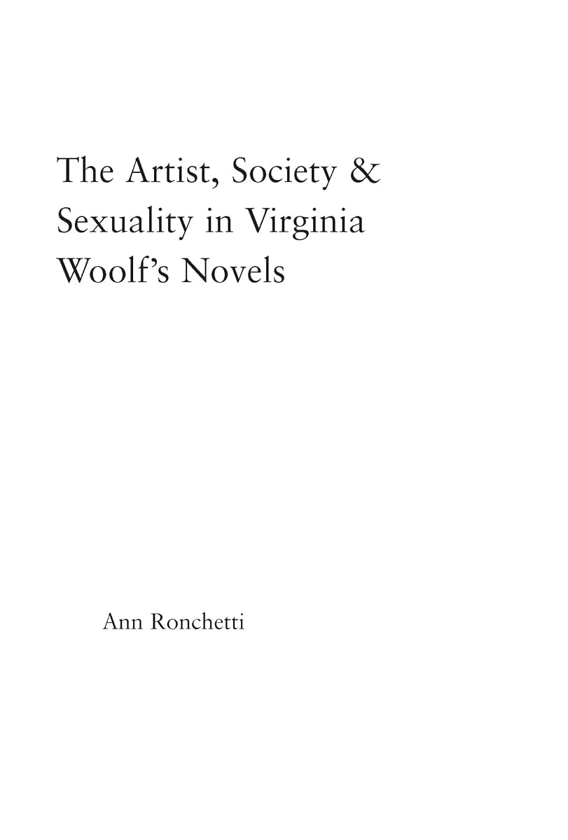 The Artist-Figure, Society, and Sexuality in Virginia Woolf's Novels (Studies in Major Literary Authors)
