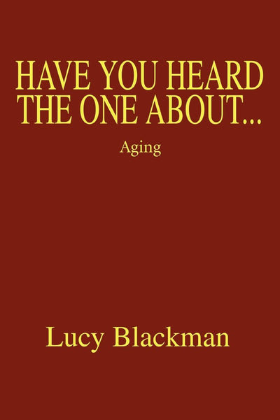 Have You Heard The One About: Aging