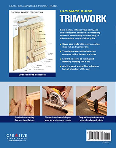 Ultimate Guide: Trimwork (Creative Homeowner) DIY How-to for Crown Molding, Chair Rail, Base Trim, Wainscoting, Casing, Built-Up Molding, and More; Trade Secrets and Best Techniques (Ultimate Guides)