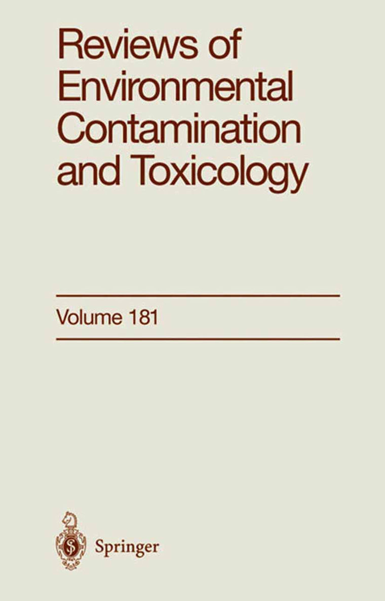Reviews of Environmental Contamination and Toxicology: Continuation of Residue Reviews (Reviews of Environmental Contamination and Toxicology, 181)