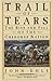 Trail of Tears: The Rise and Fall of the Cherokee Nation