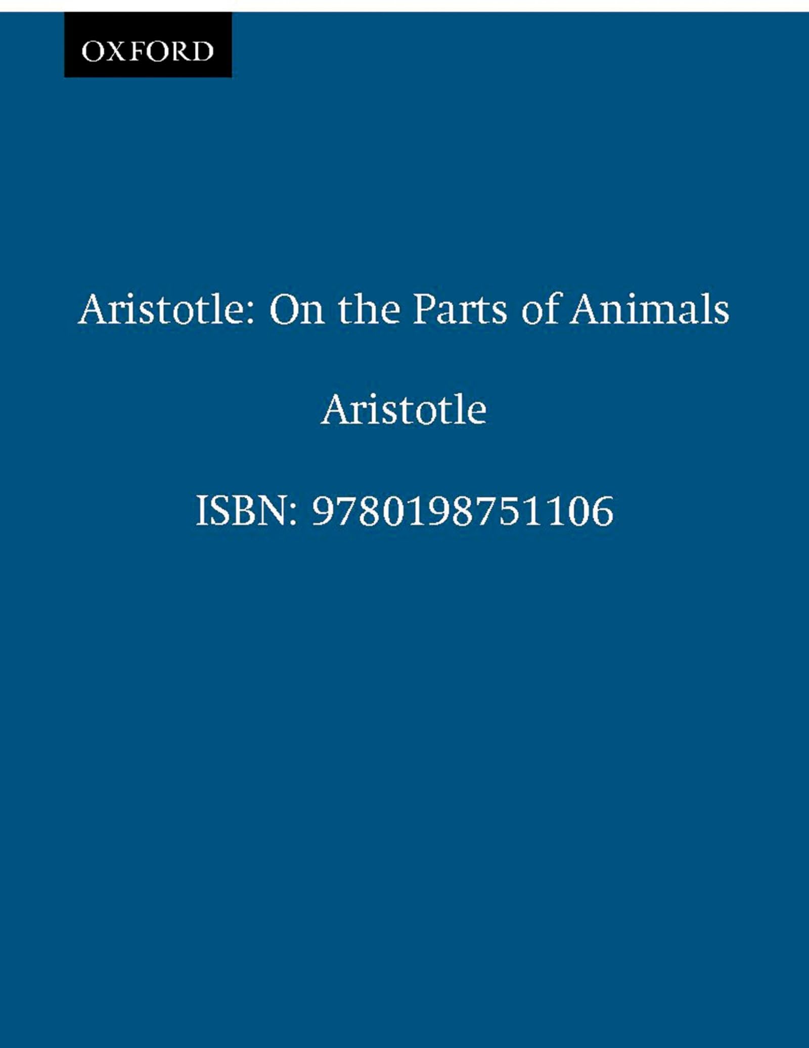 Aristotle: On the Parts of Animals I-IV (Clarendon Aristotle Series)