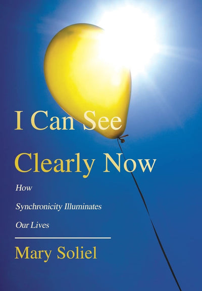 I Can See Clearly Now: How Synchronicity Illuminates Our Lives