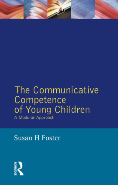 The Communicative Competence of Young Children (Studies in Language and Linguistics)