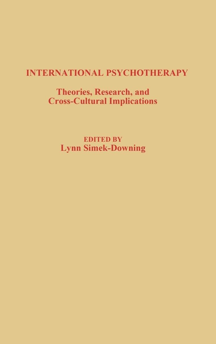 International Psychotherapy: Theories, Research and Cross-Cultural Implications