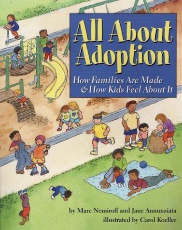 All About Adoption: How Families Are Made & How Kids Feel About It