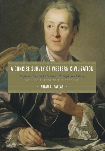 A Concise Survey of Western Civilization: Supremacies and Diversities throughout History, Vol. 2: 1500 to the Present (Volume 2: 1500)