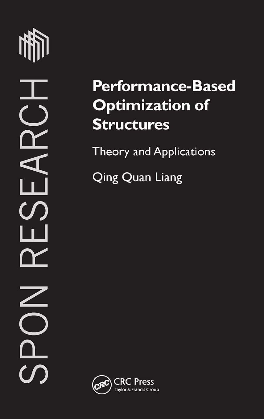 Performance-Based Optimization of Structures: Theory and Applications (Spon Research)