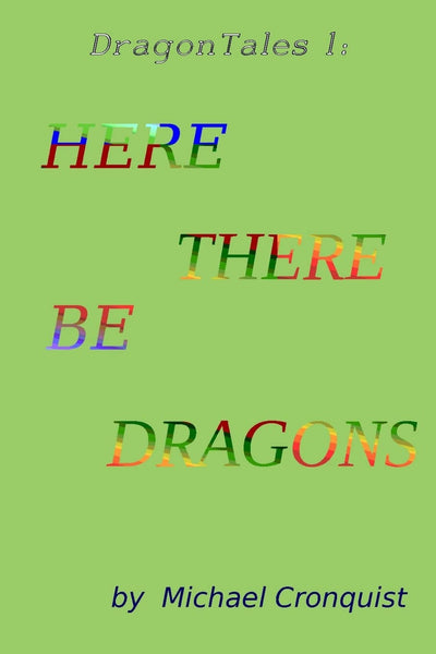 Dragon Tales 1:Here There Be Dragons