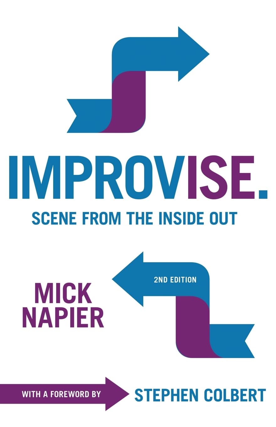 Improvise. Scene from the Inside Out by Mick Napier