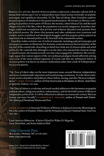 The Time of Liberty: Popular Political Culture in Oaxaca, 1750-1850 (Latin America Otherwise)