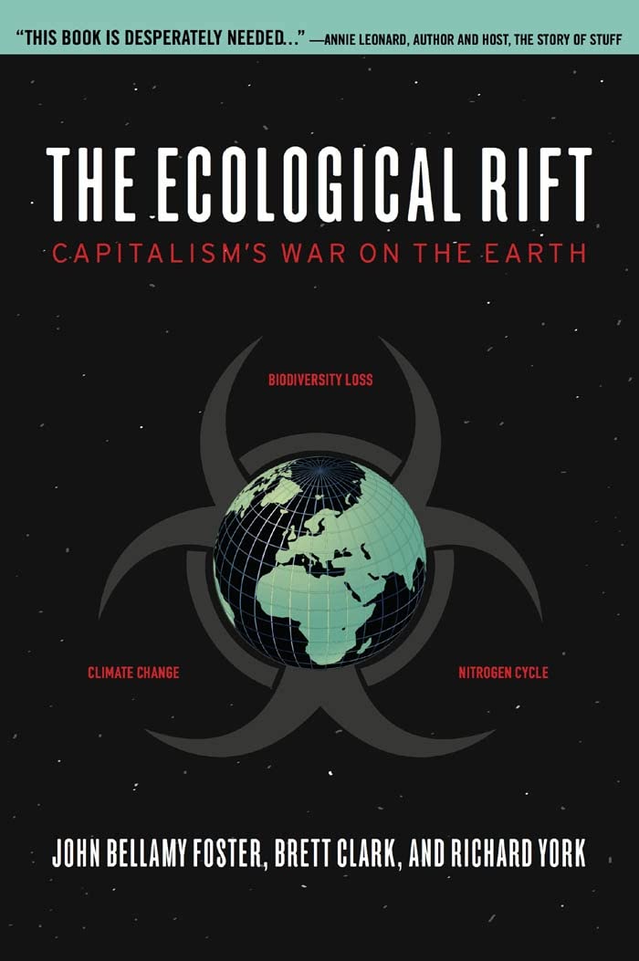 The Ecological Rift: Capitalisms War on the Earth