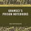 The Routledge Guidebook to Gramsci’s Prison Notebooks (The Routledge Guides to the Great Books)