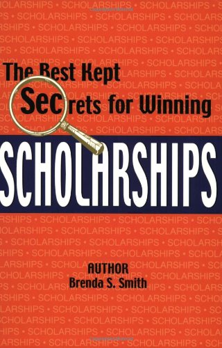 The Best Kept Secrets for Winning Scholarships