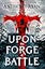 Upon the Forge of Battle (Age of Wrath, 3)