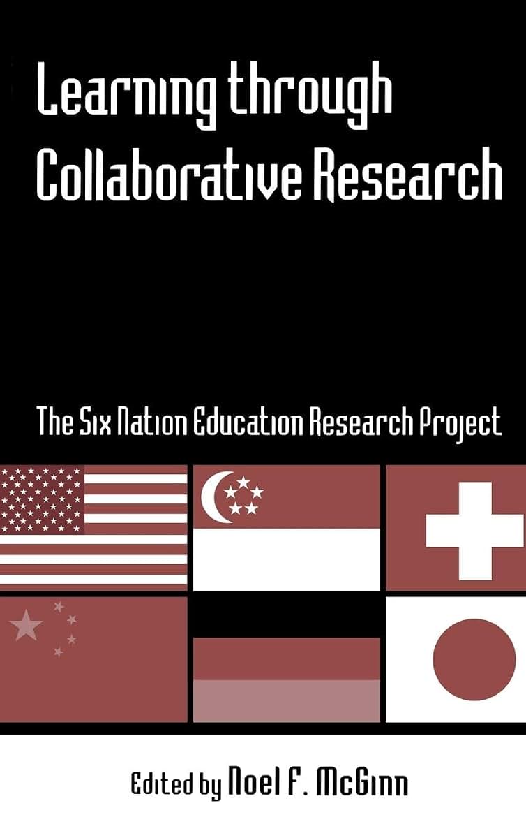 Learning through Collaborative Research: The Six Nation Education Research Project (Reference Books In International Education)