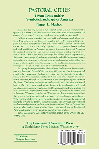 Pastoral Cities: Urban Ideals (History of American Thought and Culture)