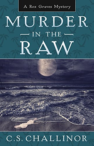 Murder in the Raw (A Rex Graves Mystery, 2)