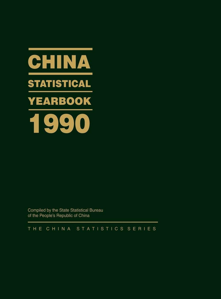 China Statistical Yearbook 1990 (China Statistics Series)