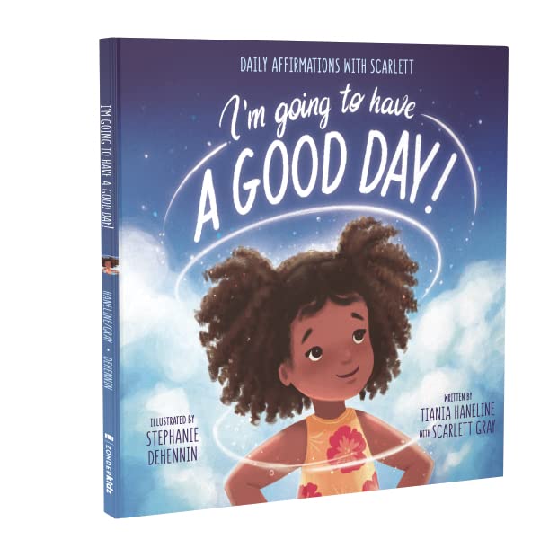 Im Going to Have a Good Day!: Daily Affirmations with Scarlett