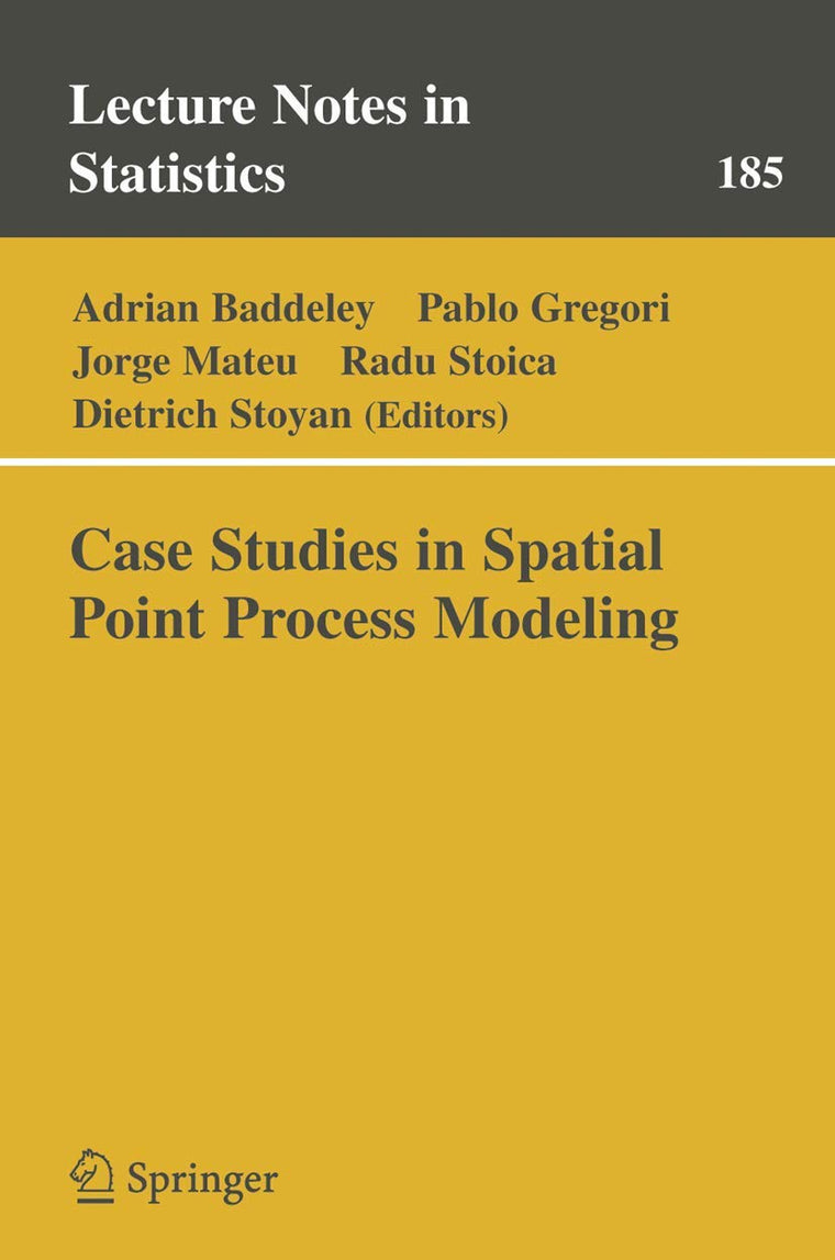 Case Studies in Spatial Point Process Modeling (Lecture Notes in Statistics, 185)
