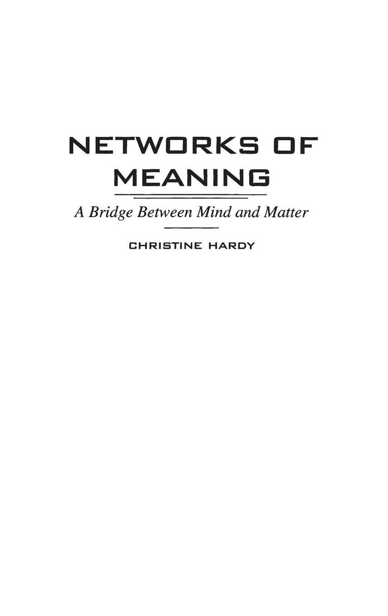 Networks of Meaning: A Bridge Between Mind and Matter