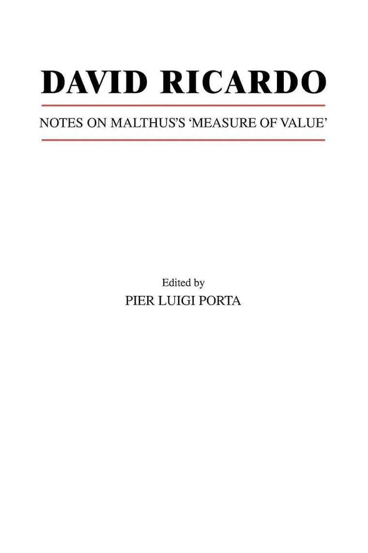 David Ricardo: Notes on Malthus's 'Measure of Value'