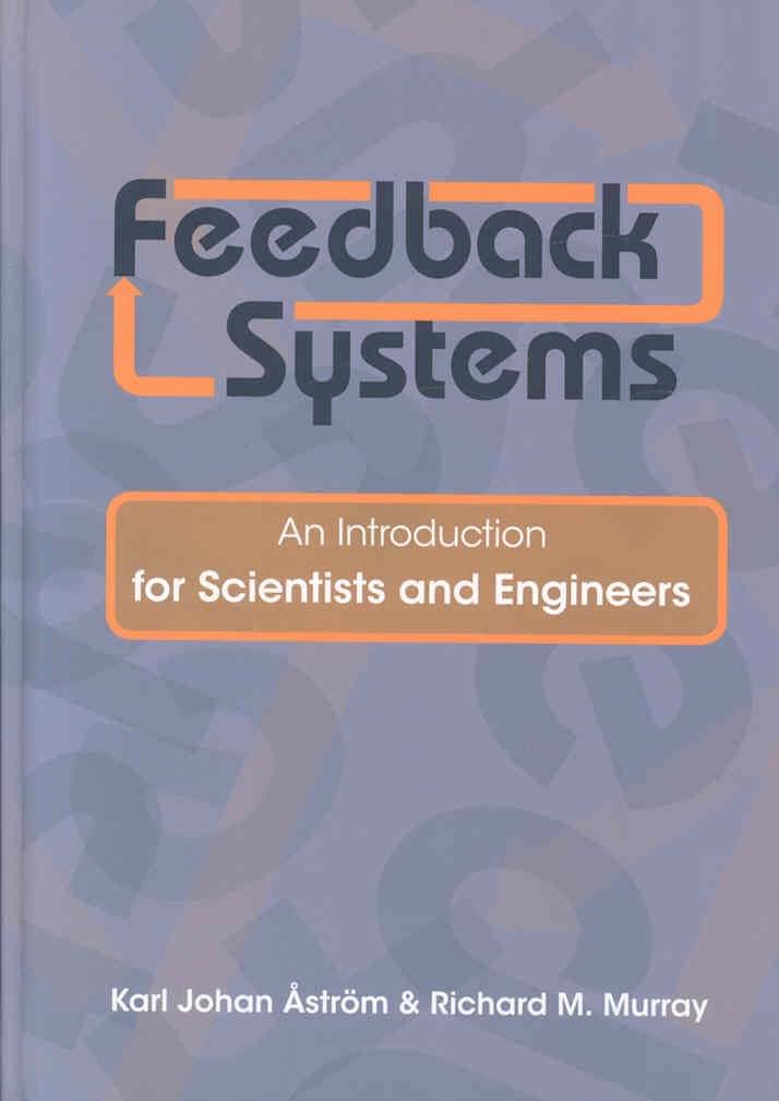 Feedback Systems: An Introduction for Scientists and Enginee