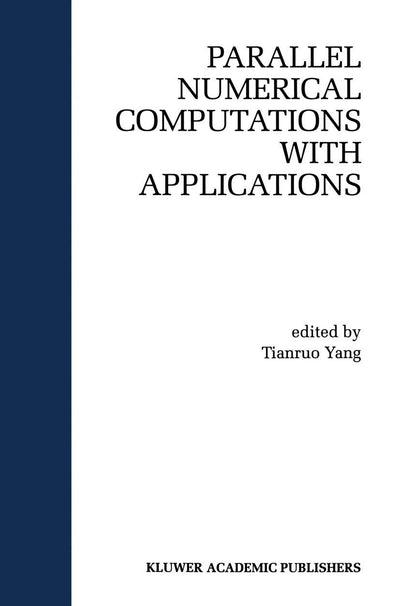 Parallel Numerical Computation with Applications (The Springer International Series in Engineering and Computer Science, 515)