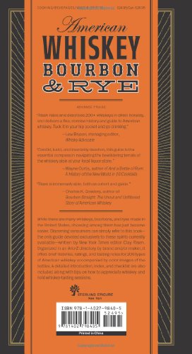 American Whiskey, Bourbon & Rye: A Guide to the Nation s Favorite Spirit