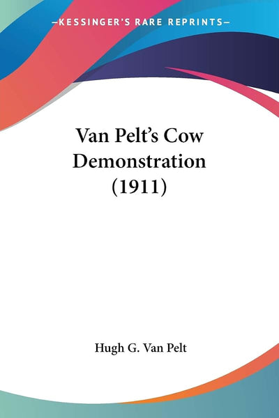 Van Pelt's Cow Demonstration (1911)