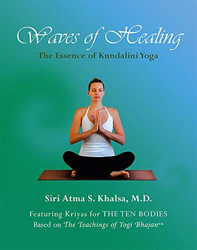 Waves of Healing by M.D. Siri Atma S. Khalsa