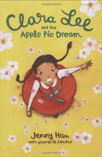 Clara Lee and the Apple Pie Dream by Han, Jenny