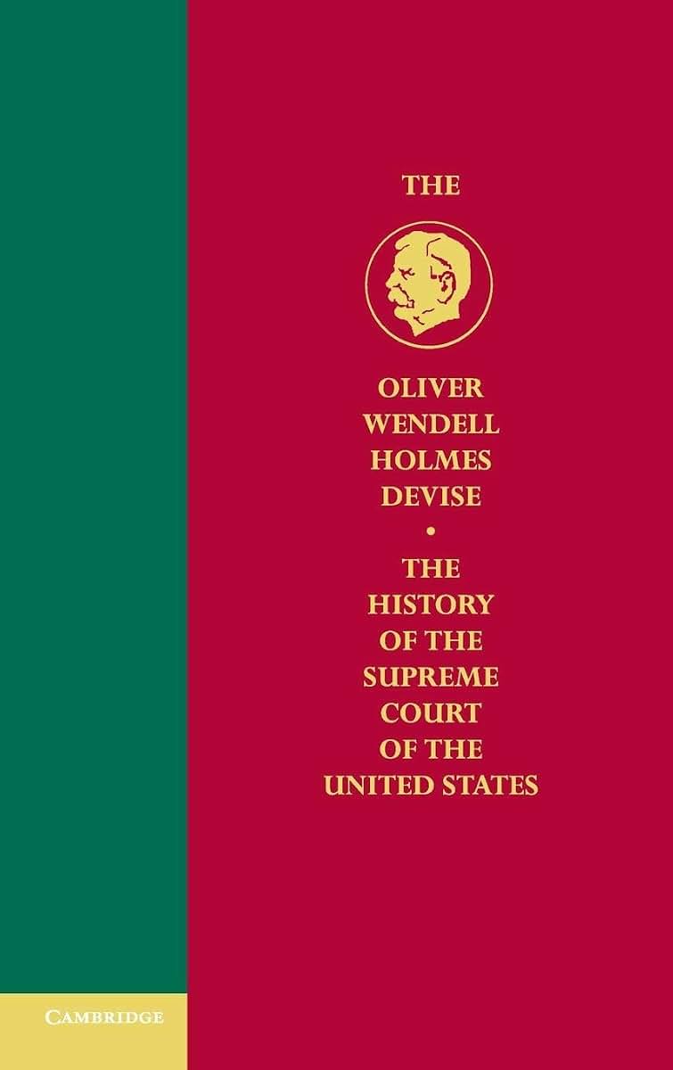 History of the Supreme Court of the United States (Oliver Wendell Holmes Devise History of the Supreme Court of the United States) (Part 1B)