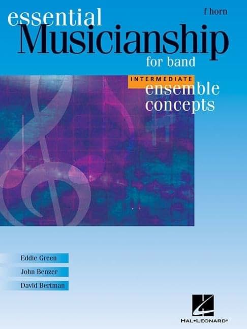 Essential Musicianship for Band - Ensemble Concepts: Intermediate Level - French Horn